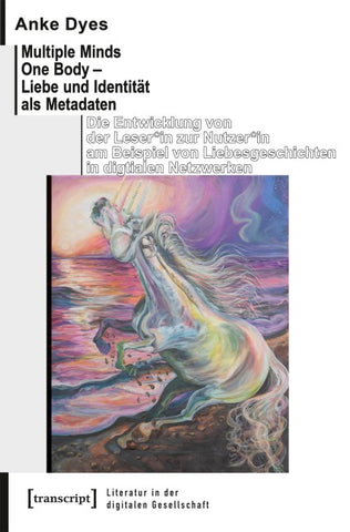 Multiple Minds One Body – Liebe und Identität als Metadaten