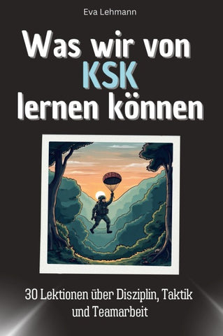 Was wir von KSK lernen können