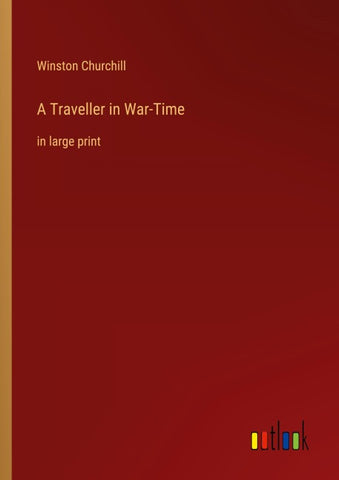 A Traveller in War-Time