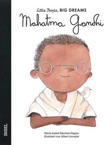Mahatma Gandhi – Little People, BIG DREAMS (Deutsche Ausgabe)
