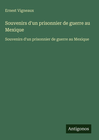 Souvenirs d'un prisonnier de guerre au Mexique