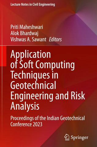 Application of Soft Computing Techniques in Geotechnical Engineering and Risk Analysis