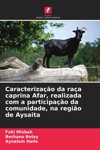 Caracterização da raça caprina Afar, realizada com a participação da comunidade, na região de Aysaita