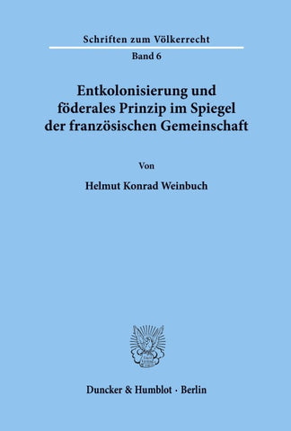Entkolonisierung und föderales Prinzip im Spiegel der französischen Gemeinschaft.