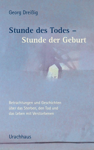 Stunde des Todes – Stunde der Geburt