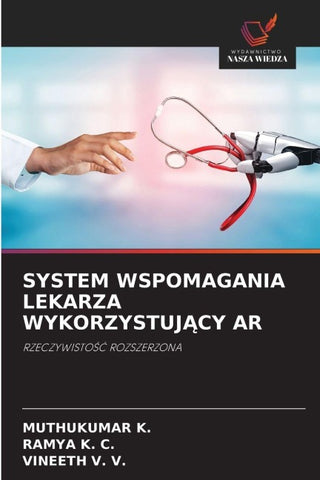SYSTEM WSPOMAGANIA LEKARZA WYKORZYSTUJ¿CY AR