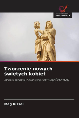 Tworzenie nowych ¿wi¿tych kobiet