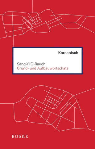 Grund- und Aufbauwortschatz Koreanisch