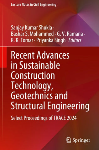 Recent Advances in Sustainable Construction Technology, Geotechnics and Structural Engineering