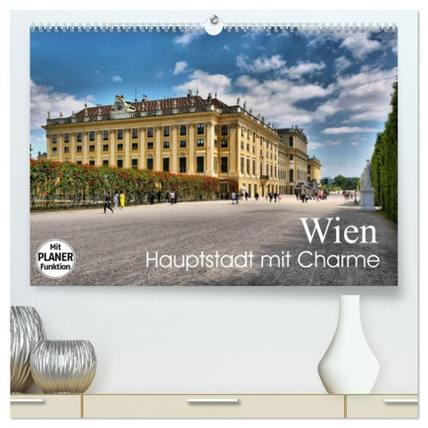 Wien - Haupstadt mit Charme (hochwertiger Premium Wandkalender 2027 DIN A2 quer), Kunstdruck in Hochglanz