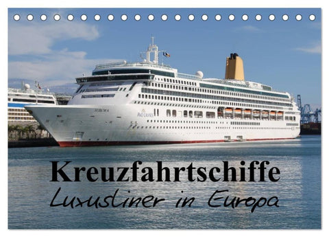 Kreuzfahrtschiffe in Europa (Tischkalender 2027 DIN A5 quer), CALVENDO Monatskalender