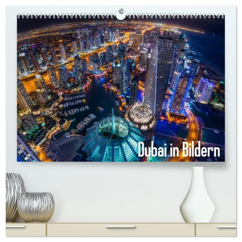 Dubai in Bildern (hochwertiger Premium Wandkalender 2027 DIN A2 quer), Kunstdruck in Hochglanz