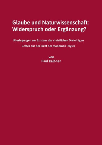 Glaube und Naturwissenschaft: Widerspruch oder Ergänzung?