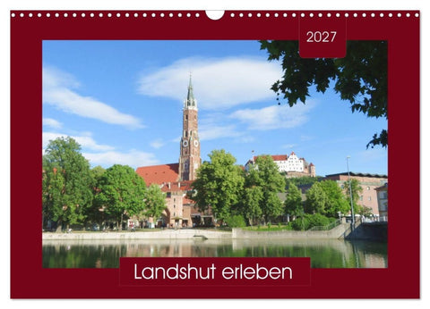 Landshut erleben (Wandkalender 2027 DIN A3 quer), CALVENDO Monatskalender