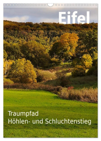 Eifel Traumpfad Höhlen- und Schluchtenstieg (Wandkalender 2026 DIN A3 hoch), CALVENDO Monatskalender