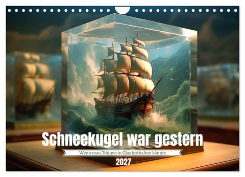 Schneekugel war gestern (Wandkalender 2027 DIN A4 quer), CALVENDO Monatskalender