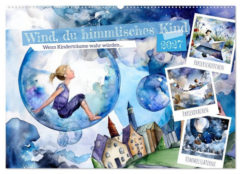 Wind, du himmlisches Kind (Wandkalender 2027 DIN A2 quer), CALVENDO Monatskalender
