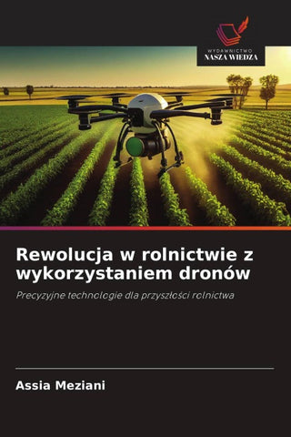Rewolucja w rolnictwie z wykorzystaniem dronów