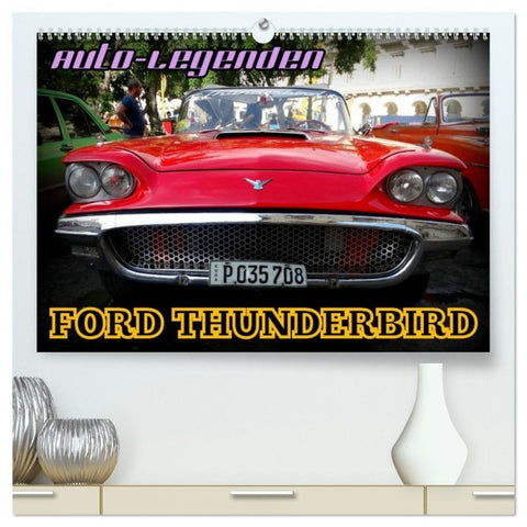 Auto-Legenden: FORD THUNDERBIRD (hochwertiger Premium Wandkalender 2026 DIN A2 quer), Kunstdruck in Hochglanz