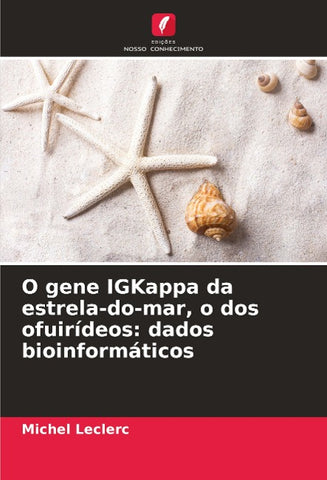 O gene IGKappa da estrela-do-mar, o dos ofuirídeos: dados bioinformáticos