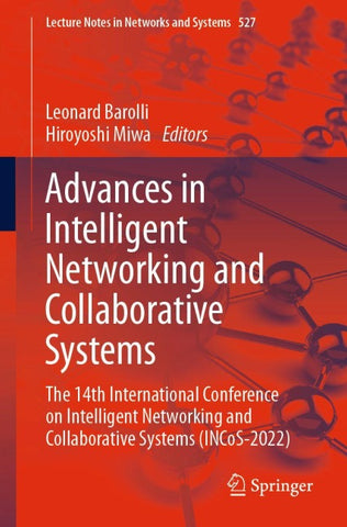 Advances in Intelligent Networking and Collaborative Systems