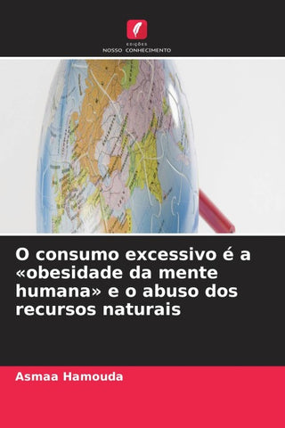 O consumo excessivo é a 'obesidade da mente humana' e o abuso dos recursos naturais