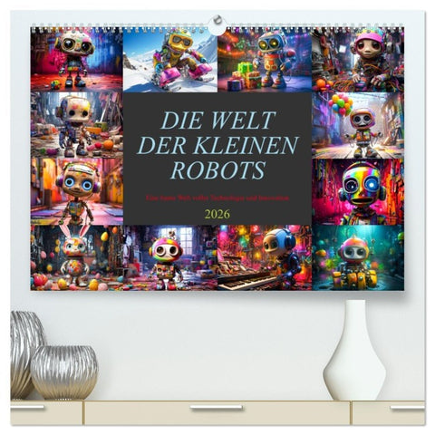 Die Welt der kleinen Robots (hochwertiger Premium Wandkalender 2026 DIN A2 quer), Kunstdruck in Hochglanz