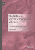 The Nature of Scientific Innovation, Volume I