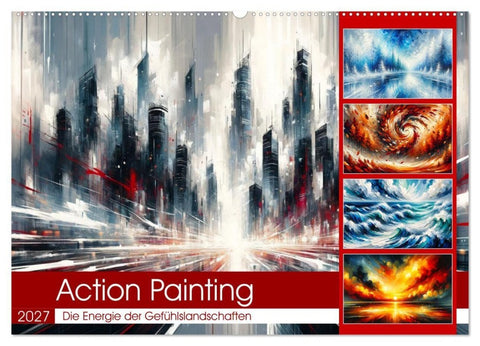 Action Painting: Die Energie der Gefühlslandschaften (Wandkalender 2027 DIN A2 quer), CALVENDO Monatskalender