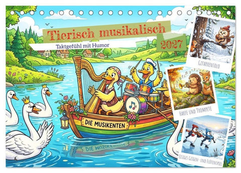 Tierisch musikalisch - Taktgefühl mit Humor (Tischkalender 2027 DIN A5 quer), CALVENDO Monatskalender