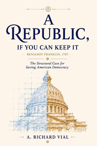 A Republic, If You Can Keep It