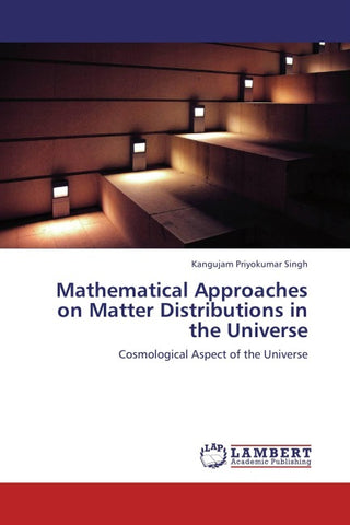 Mathematical Approaches on Matter Distributions in the Universe
