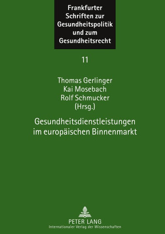 Gesundheitsdienstleistungen im europaeischen Binnenmarkt