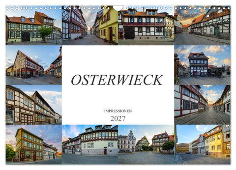 Osterwieck Impressionen (Wandkalender 2027 DIN A3 quer), CALVENDO Monatskalender