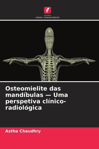 Osteomielite das mandíbulas - Uma perspetiva clínico-radiológica
