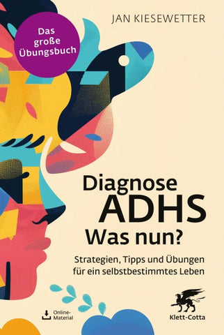 Diagnose ADHS – Was nun? (Fachratgeber Klett-Cotta)
