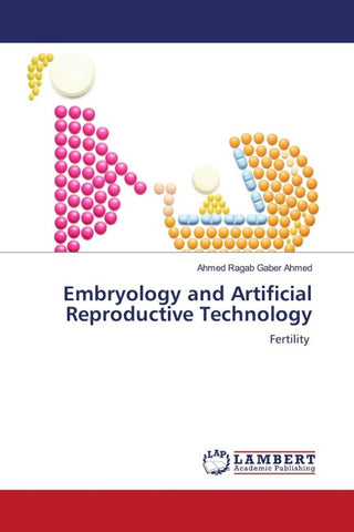 Embryology and Artificial Reproductive Technology