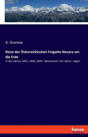 Reise der Österreichischen Fregatte Novara um die Erde