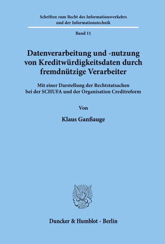 Datenverarbeitung und -nutzung von Kreditwürdigkeitsdaten durch fremdnützige Verarbeiter.
