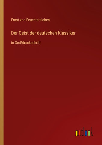 Der Geist der deutschen Klassiker