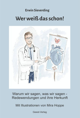 Wer weiß das schon! Warum wir sagen, was wir sagen