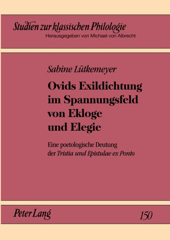 Ovids Exildichtung im Spannungsfeld von Ekloge und Elegie