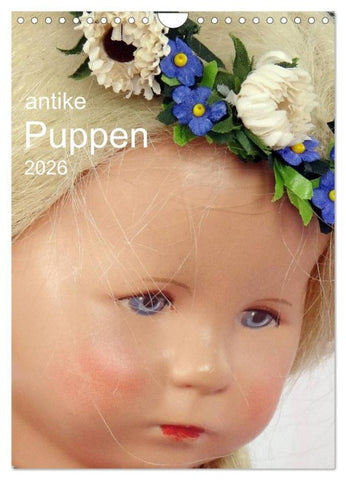 antike Puppen 2026 (Wandkalender 2026 DIN A4 hoch), CALVENDO Monatskalender