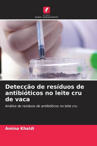 Detecção de resíduos de antibióticos no leite cru de vaca