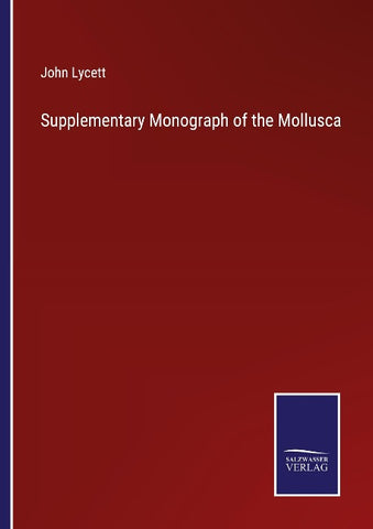 Supplementary Monograph of the Mollusca