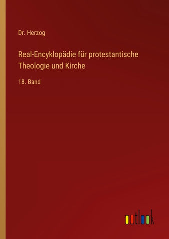 Real-Encyklopädie für protestantische Theologie und Kirche