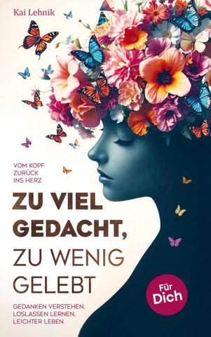 Zu viel gedacht, zu wenig gelebt