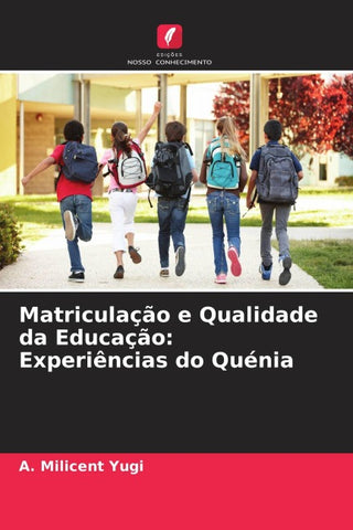 Matriculação e Qualidade da Educação: Experiências do Quénia