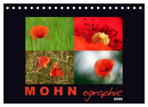 MOHNographie (Tischkalender 2026 DIN A5 quer), CALVENDO Monatskalender