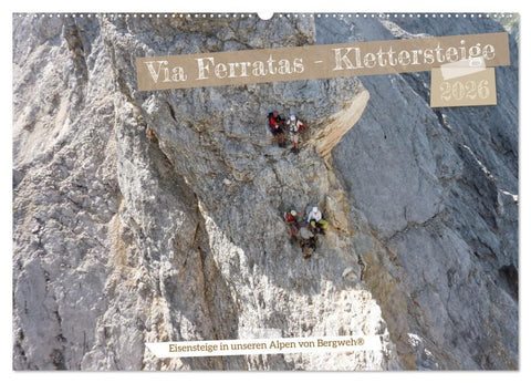 Via Ferratas - Klettersteige (Wandkalender 2026 DIN A2 quer), CALVENDO Monatskalender